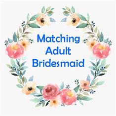 Matching Adult Bridesmaid